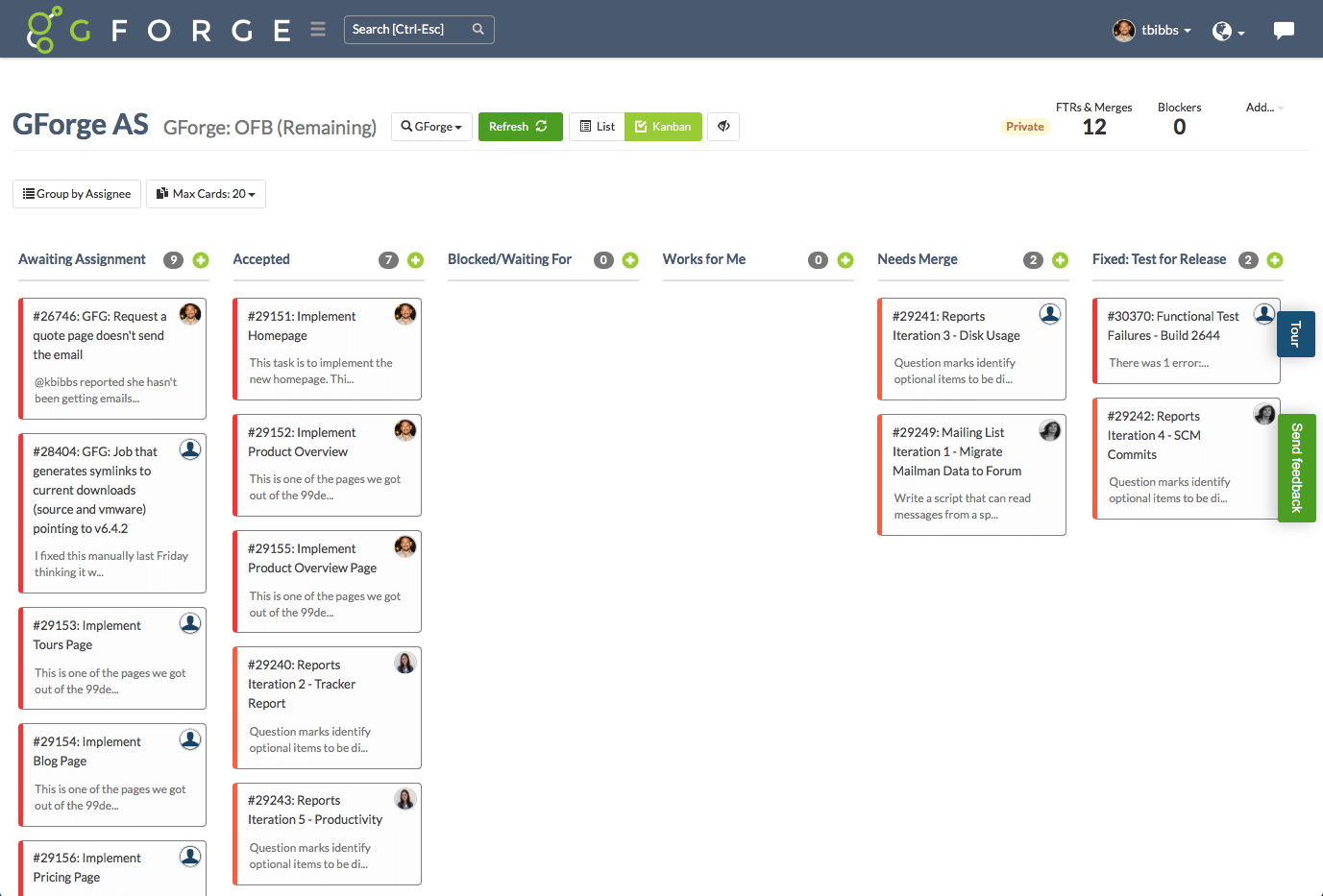 Use GForge's Kanban to distribute and track tickets.